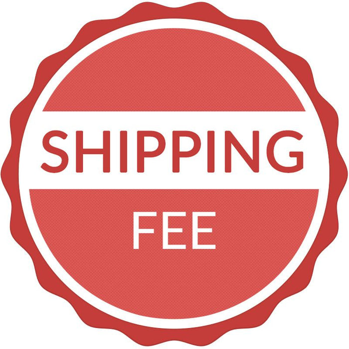 Extra Shipping Fee Charge as Requested